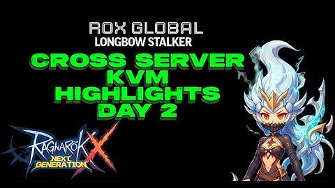 ROX GLOBAL - XSERVER KVM DAY 2 SEASON 2 - LONGBOW STALKER - 11/06/2025