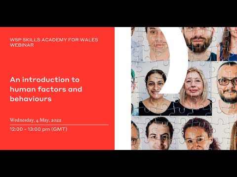 WSP Skills Academy for Wales  - An Introduction to Human Factors and Behaviours