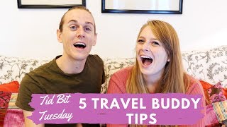 5 Travel Buddy Tips! (So you don't kill each other) #tidbittuesday