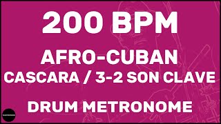 Afro-Cuban Cascara 3-2 Son Clave | Drum Metronome Loop | 200 BPM
