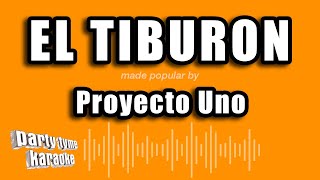 Proyecto Uno - El Tiburon (Versión Karaoke)