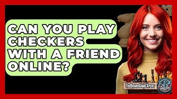 Can You Play Checkers With A Friend Online? - The Board Game Xpert