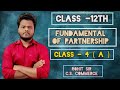 Fundamental of Partnership | Class-12th | CBSE | ISC | STATE BOARD | BY : Rohit Sir |