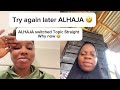 ALHAJA Took The Help For Granted
