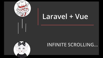 Vue + Laravel бесконечный скроллинг. Infinite Scrolling