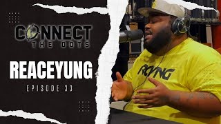 Connect The Dots | EP:33 | REACEYUNG