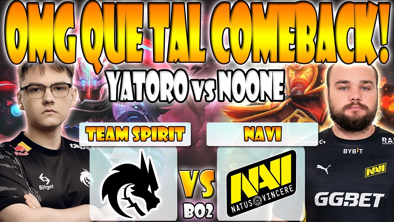 TEAM SPIRIT VS NAVI [BO2] YATORO VS NOONE-PGL ARLINGTON MAJOR 2022 - DOTA 2 PRO