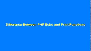 Diference Between PHP Echo & Print Function