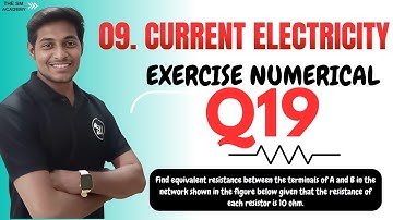 Q19 I CURRENT ELECTRICITY | CH 09 I CLASS 12 I PHYSICS EXERCISE NUMERICAL
