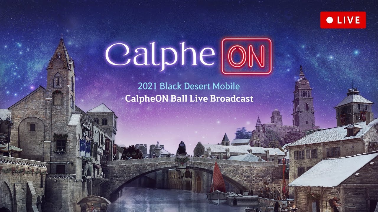 📢 LIVE 🎬 2021 CalpheON Ball 🎉｜Black Desert Mobile｜ YouTube