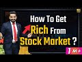 How to Get Rich from #StockMarket? | Which Shares to Buy? | #GoSelfMadeUniversity 🔥