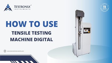 Tensile Testing Machine Digital | Tensile Strength Tester Manufacturer | Testronix Instruments