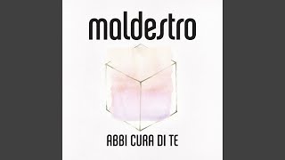 Video thumbnail of "Maldestro - Abbi cura di te"