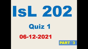 ISL 202 QUIZ 1 COMPLETE SOLUTION| DATE 06-12-2021| PART 3