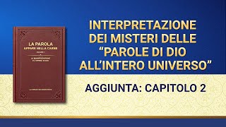 La parola di Dio - Interpretazione dei misteri delle “Parole di Dio all’intero universo” – Aggiunta: capitolo 2