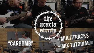 The Acacia Strain - Carbomb (Ft. @SammySlamDance) w/ Multitracks & Mix Tutorial!