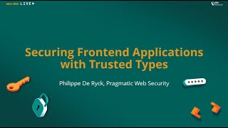 Famous Securing Frontend Applications with Trusted Types - sec4dev Special Meetup Wealth