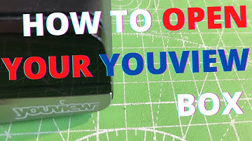 How To Open Your YOUVIEW Box