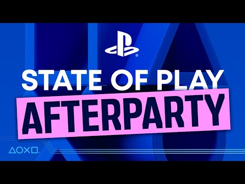 State of Play - After Party Reaction