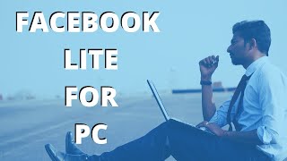 Facebook Lite for PC [How-To Tutorial] screenshot 4