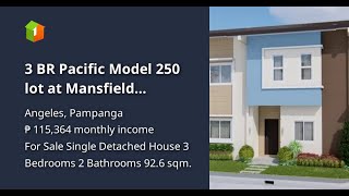 3 BR Pacific Model 250 lot at Mansfield Residences in Angeles City
