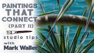 Paintings That Connect Part II - with Mark Waller