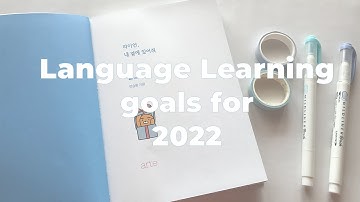 My Language Learning Goals for 2022 (in Korean) || Setting Achievable goals for myself