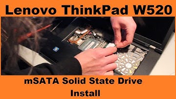 Lenovo ThinkPad W520 mSATA Solid State Drive Install (how to)