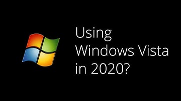 Using Windows Vista in 2020
