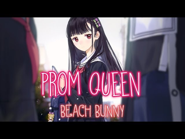 Nightcore - Prom Queen (Beach Bunny) (Lyrics)