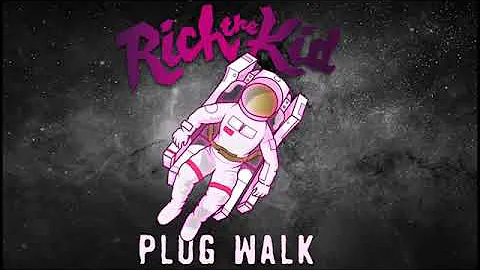 Rich the Kid - PLUG WALK