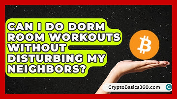 Can I Do Dorm Room Workouts Without Disturbing My Neighbors? | Test News