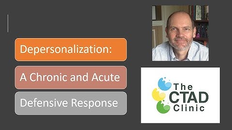 Depersonalization: A Chronic and Acute Defensive Response