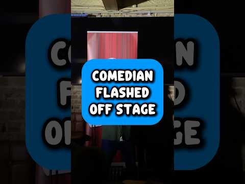 COMEDIAN FLASHED OFF STAGE