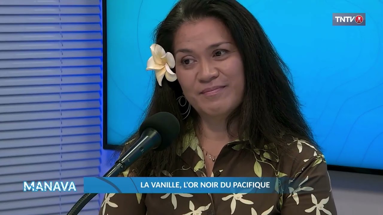 Manava : la vanille, l'or noir du Pacifique