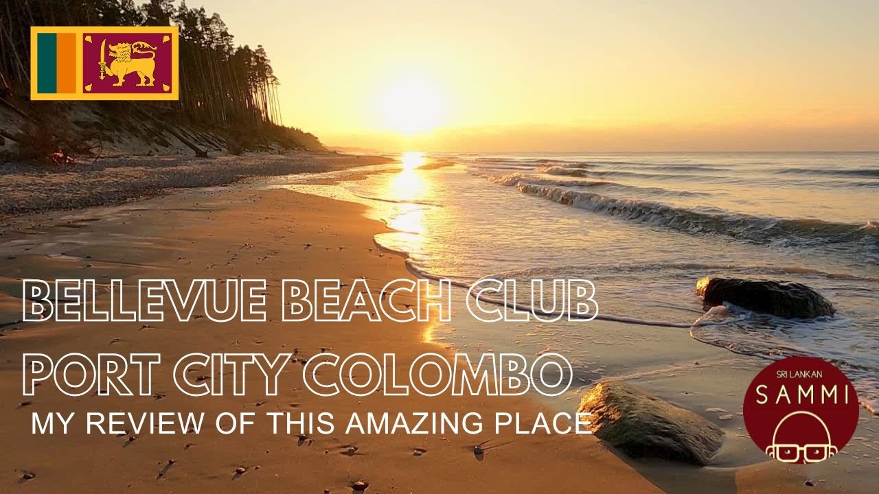 Port City Colombo: Bellevue Beach Club Review 2025