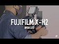 My Fujifilm X-H2 Wish List