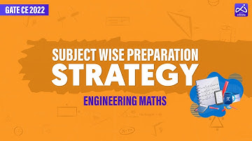 Subject wise Preparation Strategy | Engineering Mathematics | Civil Engineering | GATE 2022