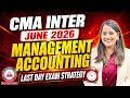 CMA Inter Management Accounting June 2026 | Last Day Before Exam Strategy