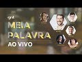 AO VIVO Caio Braz, Louie Ponto, Ana Paula Xongani e convidados conversam sobre ruídos da comunicação