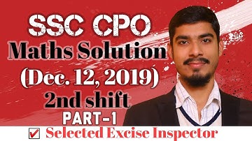 SSC CPO Maths Questions Solution || Dec. 12,2019 || 2nd Shift || Part-1 || BY VIRENDRA SINGH || SSC