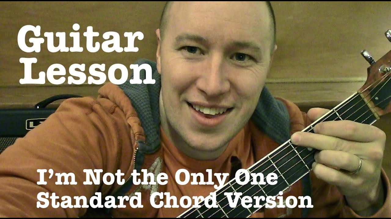 I m Not The Only One Guitar Lesson Standard Chord Version Sam I m not the only one guitar lesson standard chord version sam