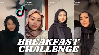 BREAKFAST CHALLENGE TIKTOK MALAYSIA | SESUAI TAK JADI MENANTU NI ?😆🥰