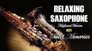 Relaxing Music Saxophone  Sweet Song Memories ~ Westlife,Chicago,Bon Jovi,Brian Adams,And More