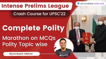 Complete Polity | Topic wise MCQs | Crack UPSC CSE/IAS | Byomkesh Meher | Let