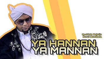 QOSIDAH YA HANNAN YA MANNAN - Majelis Nurul Musthofa, Istana Segaf