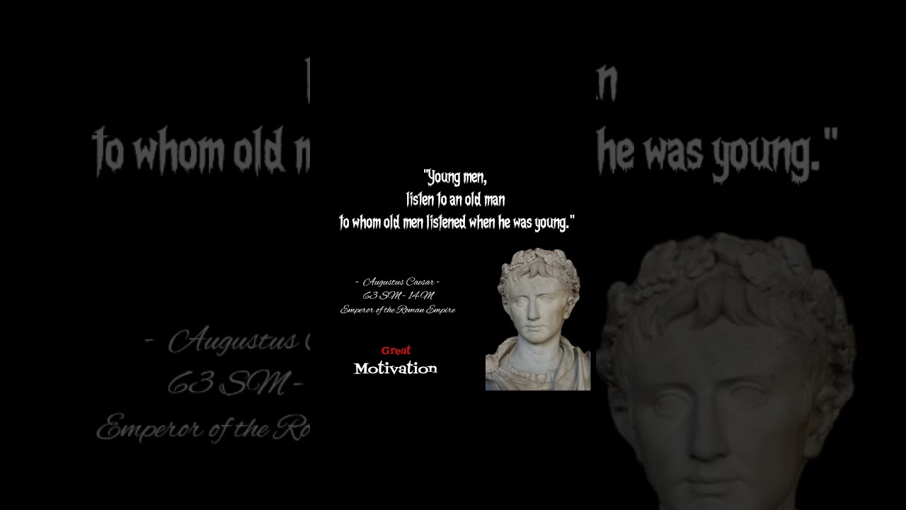 Augustus Caesar's favorite quotes, Inspirational, motivation. 