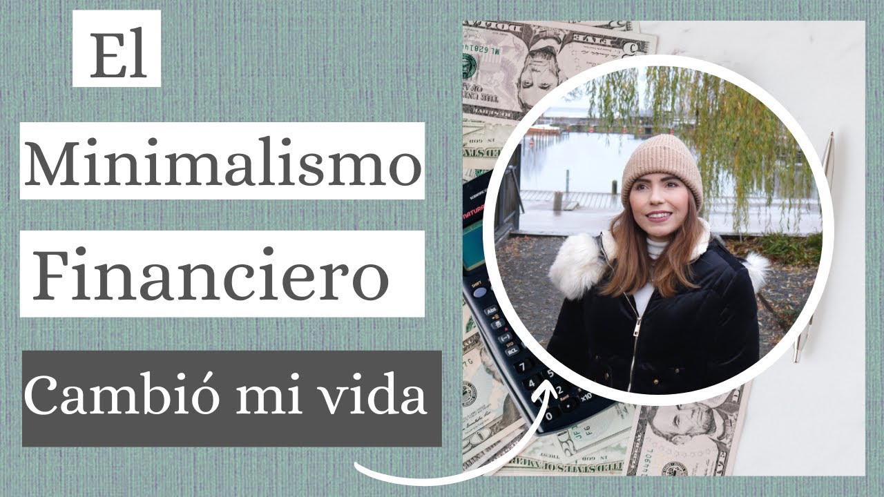 Cómo el Minimalismo Financiero Cambió Mi Vida