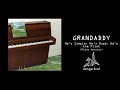 Capture de la vidéo Grandaddy - He's Simple, He's Dumb, He's The Pilot (Piano Version)