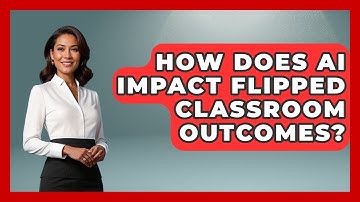 How Does AI Impact Flipped Classroom Outcomes? - Safe AI for The Classroom